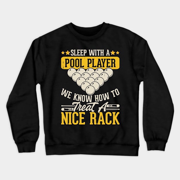 Sleep With a Pool Player We Know How To Treat a Nice Back T shirt For Women Crewneck Sweatshirt by QueenTees